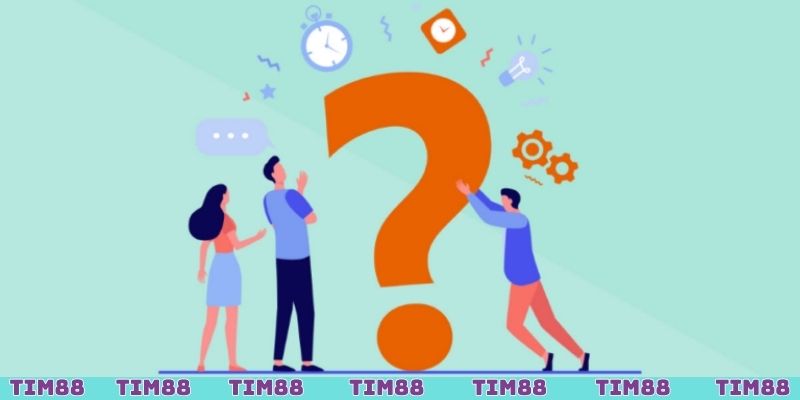 Tham khảo câu hỏi thường gặp mới nhất trên Tim88